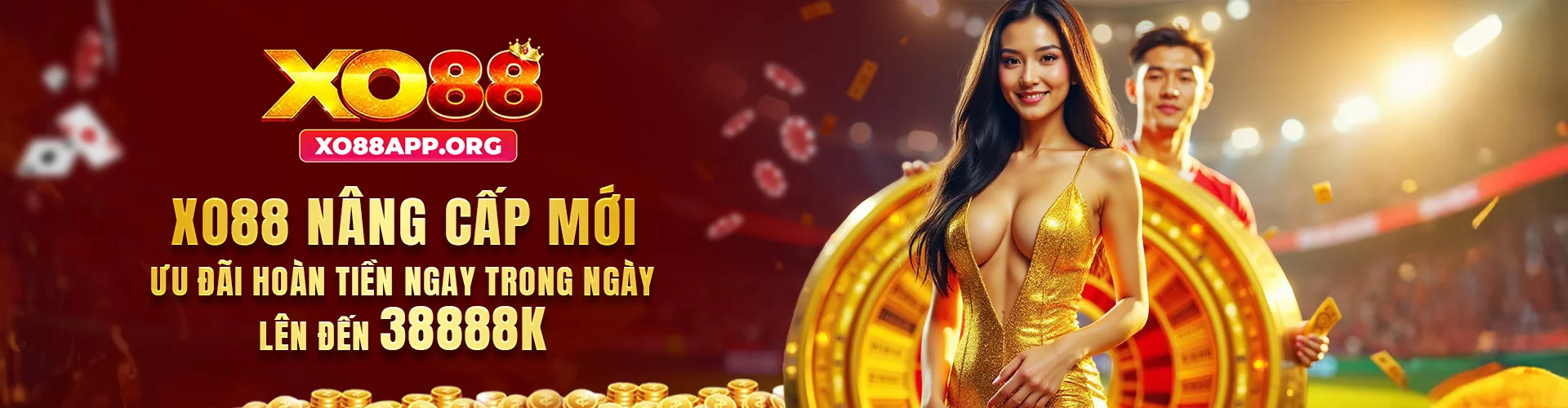 XO88 NÂNG CẤP MỚI - ƯU ĐÃI HOÀN TIỀN NGAY TRONG NGÀY LÊN ĐẾN 38888K