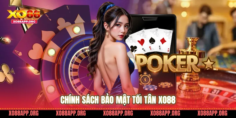Chính Sách Bảo Mật Tối Tân Xo88 