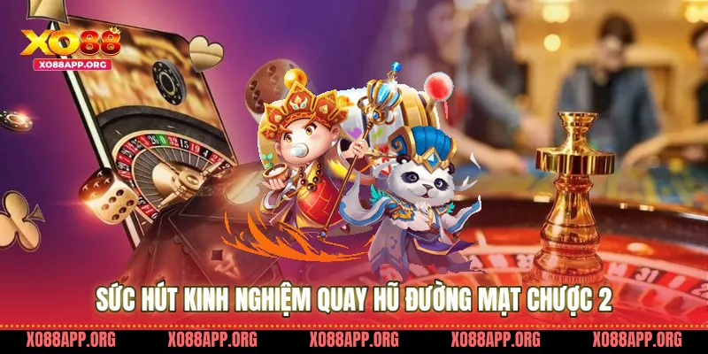 Sức Hút Kinh Nghiệm Quay Hũ Đường Mạt Chược 2
