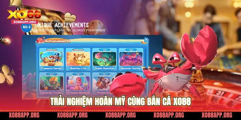Trải Nghiệm Hoàn Mỹ Cùng Bắn Cá Xo88
