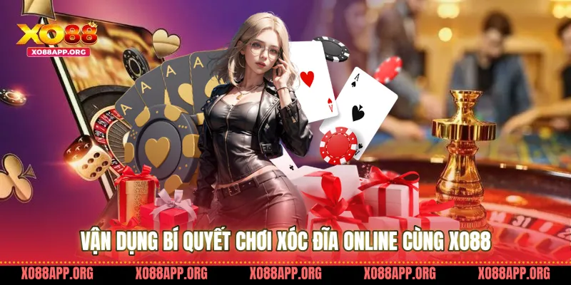 Vận dụng bí quyết chơi xóc đĩa online cùng Xo88